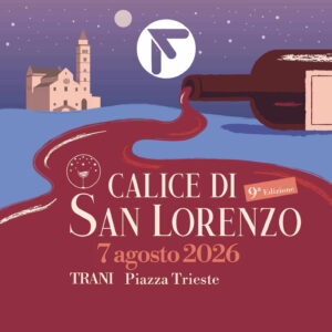 Calice di San Lorenzo - Trani 7 Agosto 2026